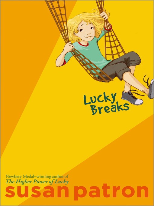 Title details for Lucky Breaks by Susan Patron - Wait list